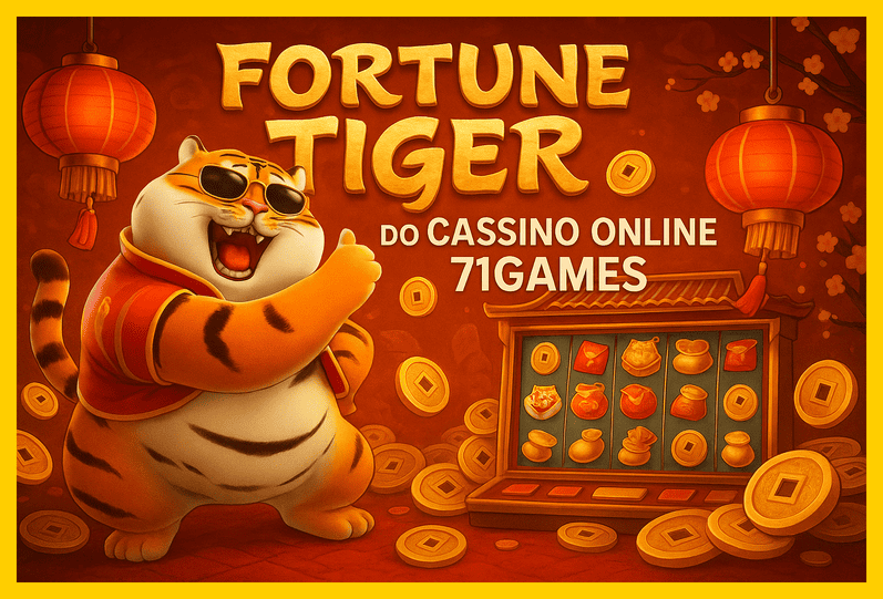 Fortune Tiger é um jogo imperdível no 71GAMES Casino