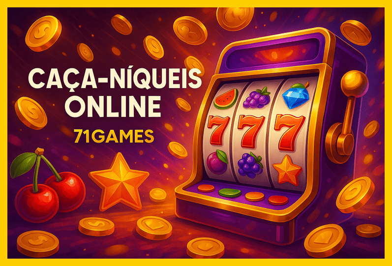 Explore o mundo das slot machines no 71GAMES Casino